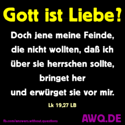 Gott ist Liebe? (2) Lk19,27
