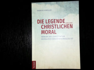 Die Legende von der christlichen Moral