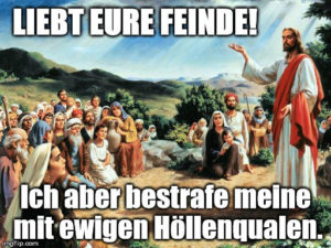 Liebt eure Feinde!