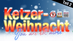 Weihnachten mit den Ketzer-Allstars (Teil 2 von 3)
