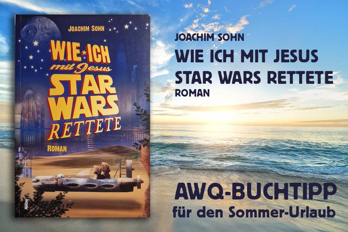 Wie ich mit Jesus Star Wars rettete Buchtipp