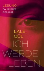 Lale Gül – Ich werde leben – Lesung und Gespräch