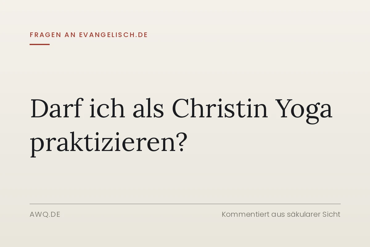 Darf ich als Christin Yoga praktizieren?