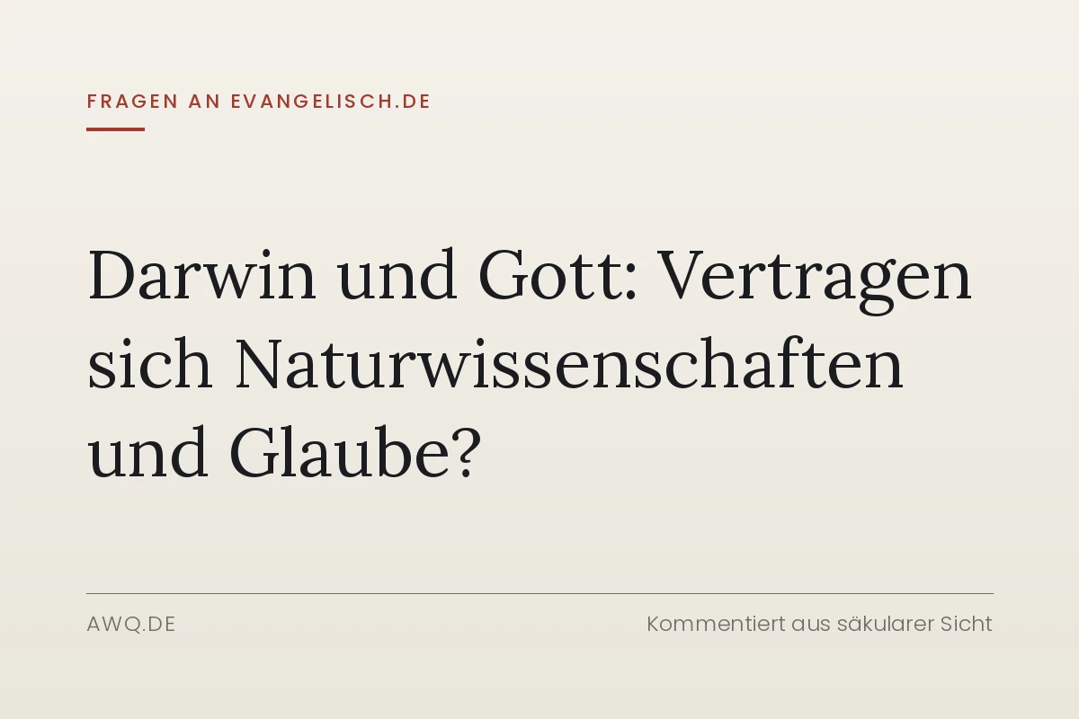 Darwin und Gott: Vertragen sich Naturwissenschaften und Glaube?