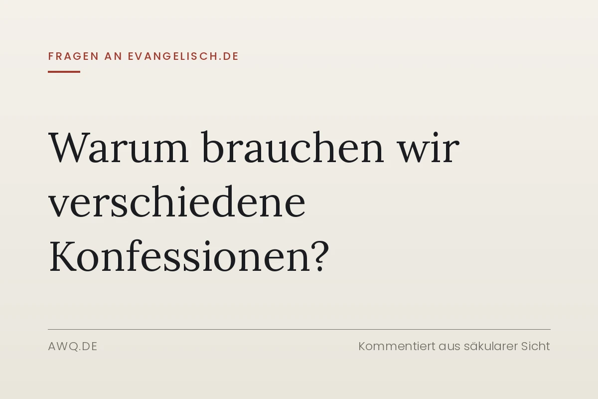 Fragen an evangelisch.de – Warum brauchen wir verschiedene Konfessionen?